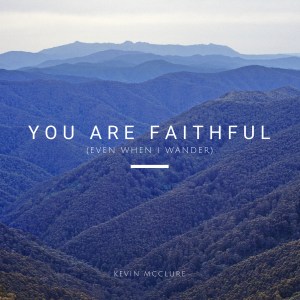 You Are Faithful